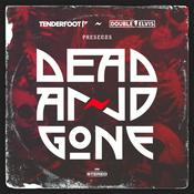 Podcast Dead and Gone