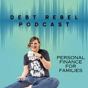 Podcast Debt Rebel Podcast: Personal Finance for Families