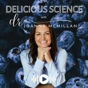 Podcast Delicious Science with Dr Joanna McMillan