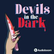 Podcast Devils in the Dark