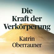 Podcast Die Kraft der Verkörperung