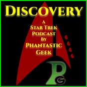 Podcast Discovery: A Star Trek Podcast by Phantastic Geek