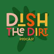Podcast Dish the Dirt