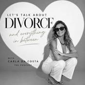 Podcast Divorce & Everything In Between