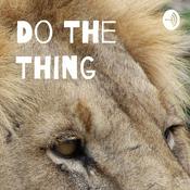 Podcast Do The Thing