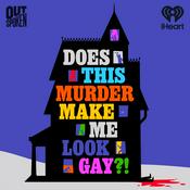 Podcast Does This Murder Make Me Look Gay?!