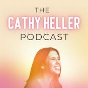 Podcast The Cathy Heller Podcast with Cathy Heller: Making Manifestation Make Sense