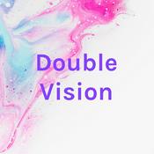 Podcast Double Vision