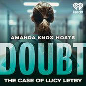 Podcast DOUBT: The case of Lucy Letby hosted by Amanda Knox
