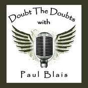 Podcast Doubt The Doubts | Crazy Cool People Sharing Great Tips, Tactics, & Tools