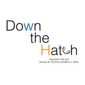 Podcast Down the Hatch - The Swallowing Podcast