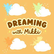 Podcast Dreaming With Mikki