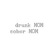 Podcast Drunk Mom Sober Mom