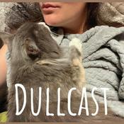 Podcast Dullcast