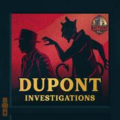 Podcast Dupont Investigations