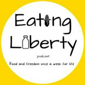 Podcast Eating Liberty podcast from the Culinary Libertarian
