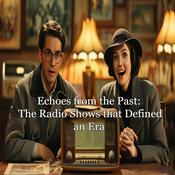 Podcast Echoes from the Past: The Radio Shows that Defined an Era