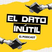 Podcast El Dato Inútil