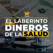 Podcast El laberinto de los dineros de la salud