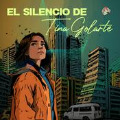 Podcast El silencio de Tina Golarte