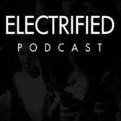 Podcast ELECTRIFIED Podcast