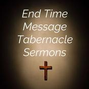 Podcast End Time Message Tabernacle Sermons