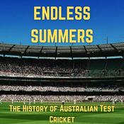 Podcast Endless Summers - The Test Cricket History of Australia