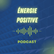 Podcast Energie Positive - 2024