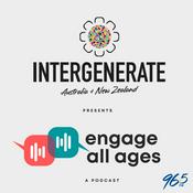 Podcast Engage All Ages: The Intergenerate Australia/NZ Podcast