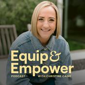 Podcast Equip & Empower Podcast with Christine Caine