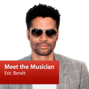 Podcast Eric Benét: Meet the Musician