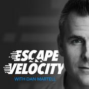 Podcast Escape Velocity - with Dan Martell