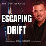 Podcast Escaping the Drift with John Gafford