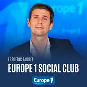 Podcast Europe 1 Social club de Frédéric Taddeï