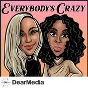 Podcast Everybody's Crazy