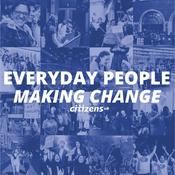Podcast Everyday People Making Change