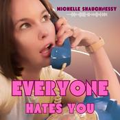 Podcast Everyone Hates You