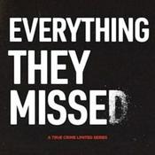 Podcast Everything They Missed