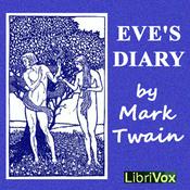 Podcast Eve’s Diary (version 2) by Mark Twain (1835 - 1910)