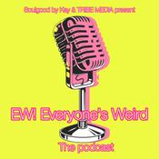 Podcast EW! Everyone's Weird
