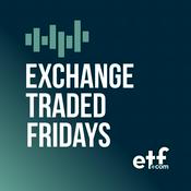 Podcast Exchange Traded Fridays by etf.com
