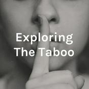 Podcast Exploring The Taboo