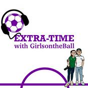 Podcast Extra Time with GirlsontheBall