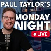 Podcast Paul Taylor's Monday Night Live