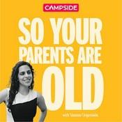 Podcast So Your Parents Are Old