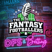 Podcast Fantasy Footballers DFS & Betting - Fantasy Football Podcast