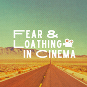 Podcast FEAR AND LOATHING IN CINEMA