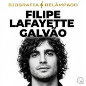 Podcast Filipe LaFayette Galvão - Biografia Relâ
