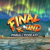 Podcast Final Round Pinball