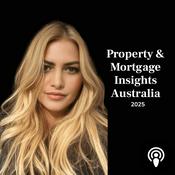 Podcast 📌 Property and Mortgage Insights Australia